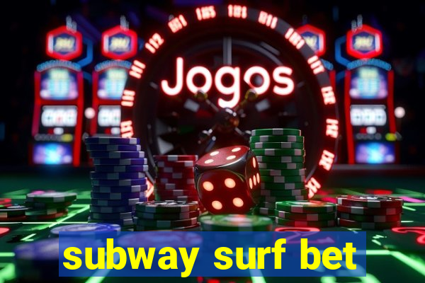 subway surf bet